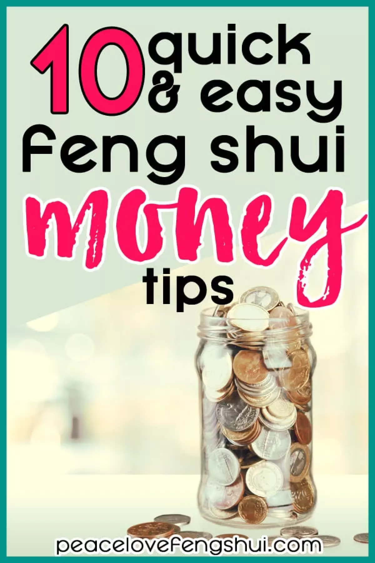 10 easy feng shui money tips you can use today to bring more abundance into your life and home!