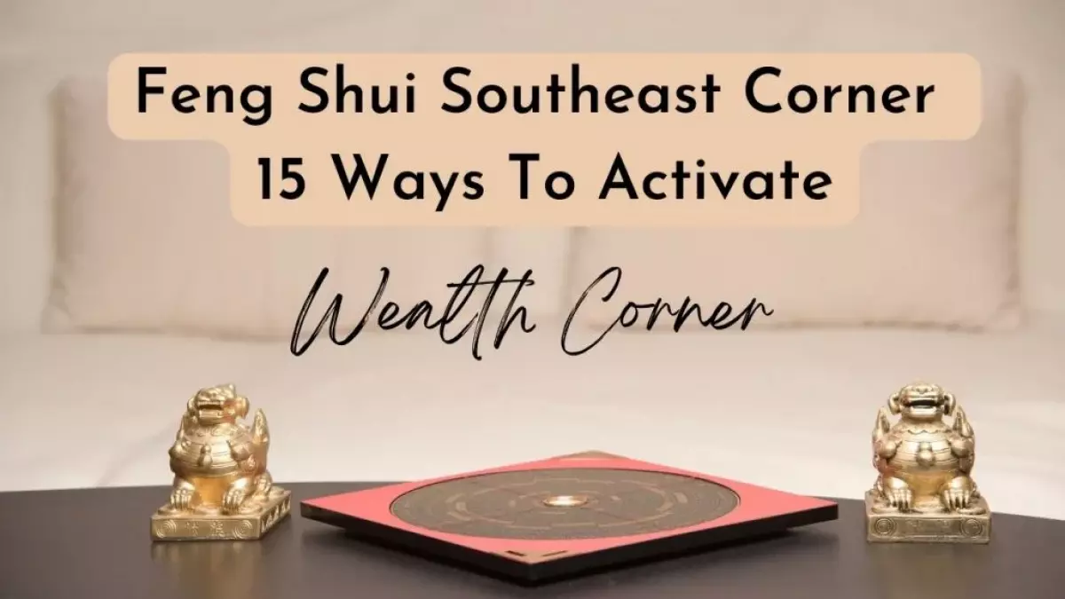 How To Feng Shui Southeast Corner