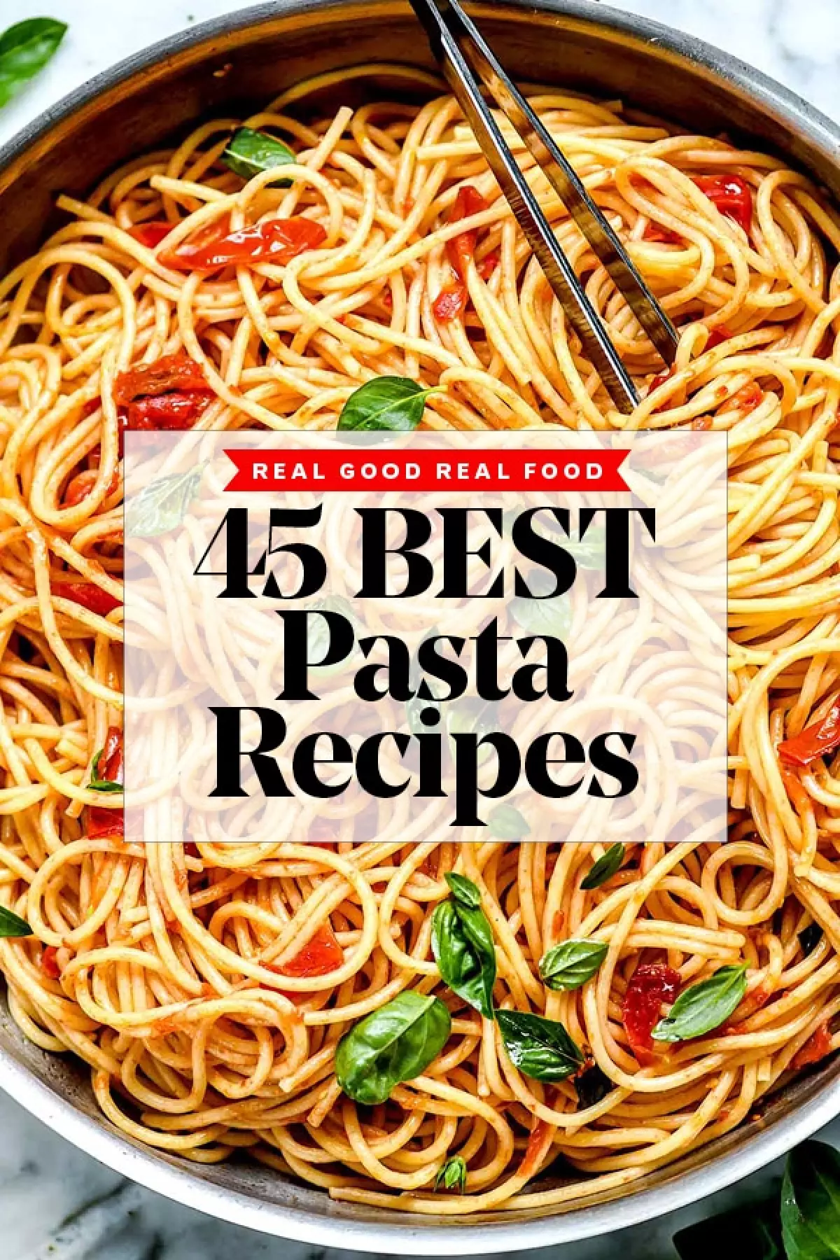 45 Best Pasta Recipes to Make Now