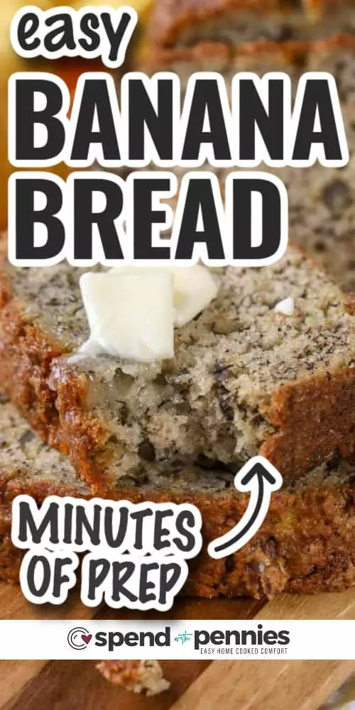 Slices of Easy Banana Bread with melted butter and a title